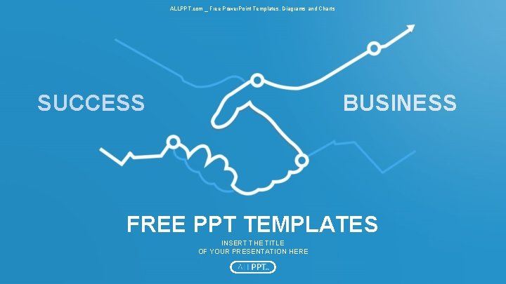 ALLPPT. com _ Free Power. Point Templates, Diagrams and Charts BUSINESS SUCCESS FREE PPT