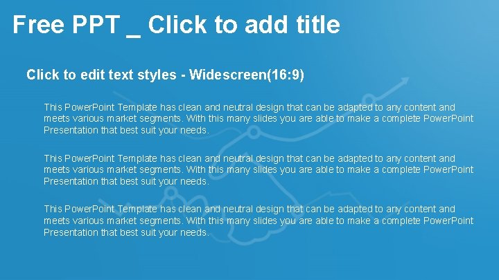 Free PPT _ Click to add title Click to edit text styles - Widescreen(16: