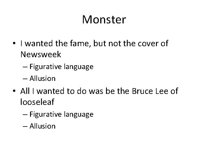 Monster • I wanted the fame, but not the cover of Newsweek – Figurative