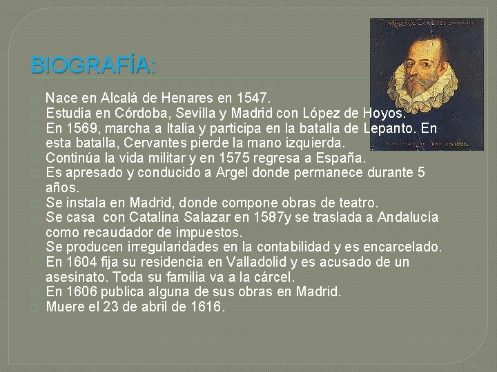 BIOGRAFÍA: � � � Nace en Alcalá de Henares en 1547. Estudia en Córdoba,