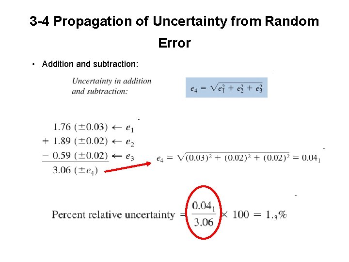 3 -4 Propagation of Uncertainty from Random Error • Addition and subtraction: 