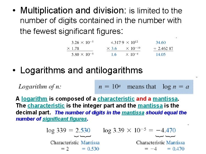  • Multiplication and division: is limited to the number of digits contained in