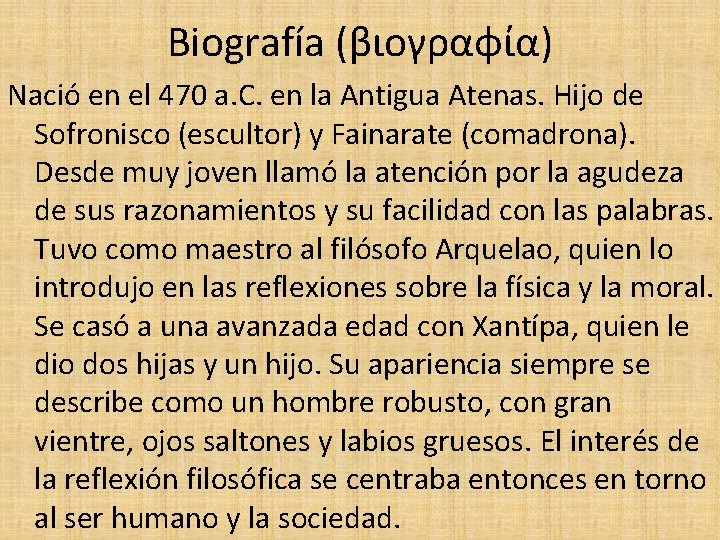 Biografía (βιογραφία) Nació en el 470 a. C. en la Antigua Atenas. Hijo de Biografía (βιογραφία) Nació en el 470 a. C. en la Antigua Atenas. Hijo de