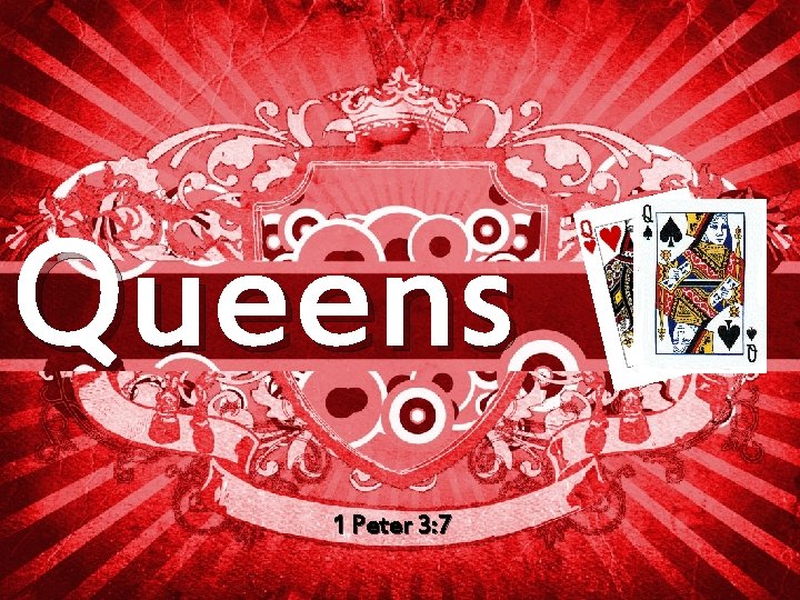 Queens 1 Peter 3: 7 