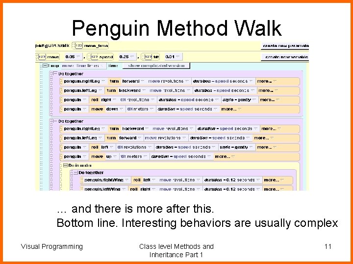 Penguin Method Walk … and there is more after this. Bottom line. Interesting behaviors