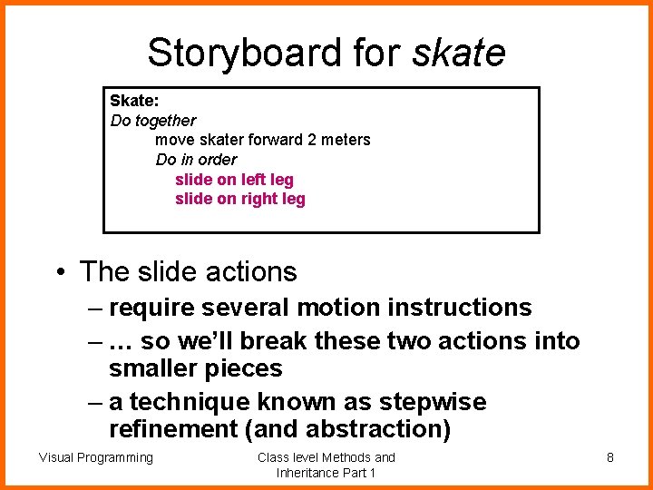 Storyboard for skate Skate: Do together move skater forward 2 meters Do in order