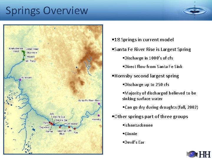 Springs Overview • 18 Springs in current model • Santa Fe River Rise is
