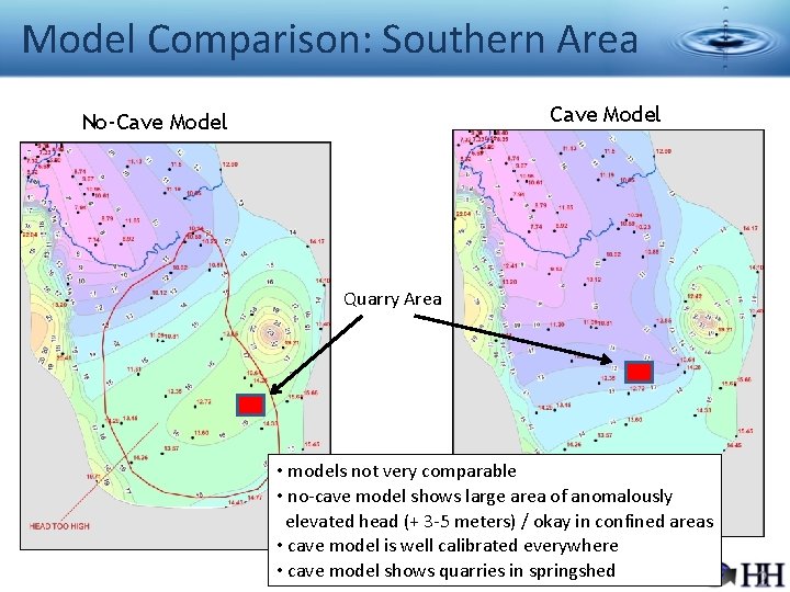 Model Comparison: Southern Area Cave Model No-Cave Model Quarry Area • models not very