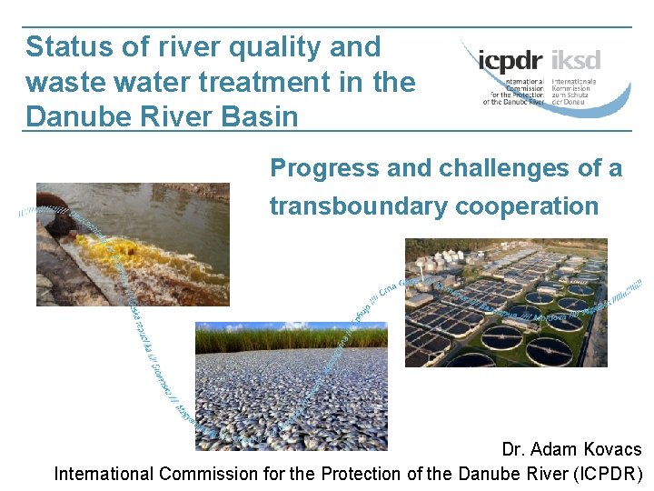 Status of river quality and waste water treatment in the Danube River Basin Progress