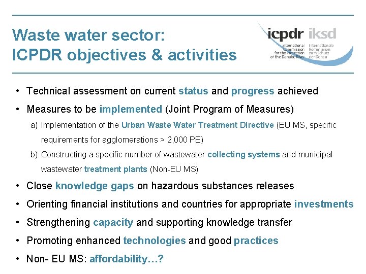 Waste water sector: ICPDR objectives & activities • Technical assessment on current status and