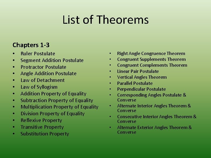 List of Theorems Chapters 1 -3 • • • • Ruler Postulate Segment Addition