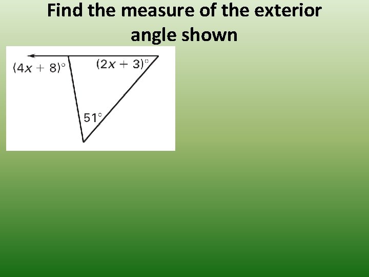 Find the measure of the exterior angle shown 