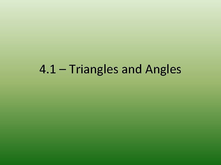 4. 1 – Triangles and Angles 
