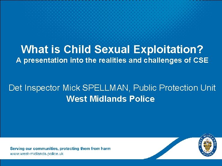 What is Child Sexual Exploitation? A presentation into the realities and challenges of CSE