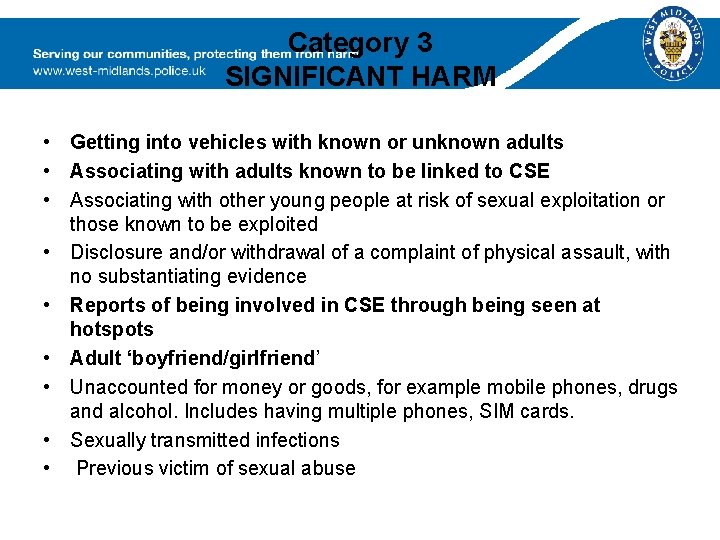 Category 3 SIGNIFICANT HARM • Getting into vehicles with known or unknown adults •