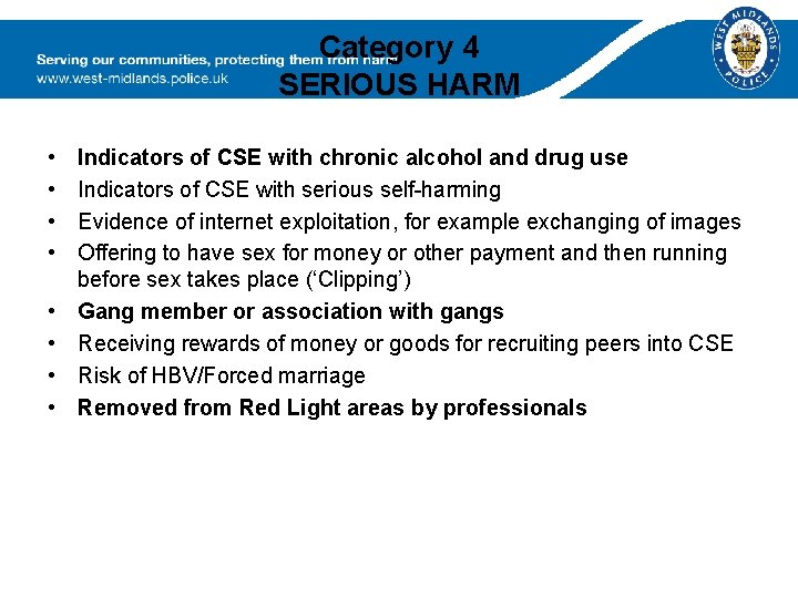 Category 4 SERIOUS HARM • • Indicators of CSE with chronic alcohol and drug