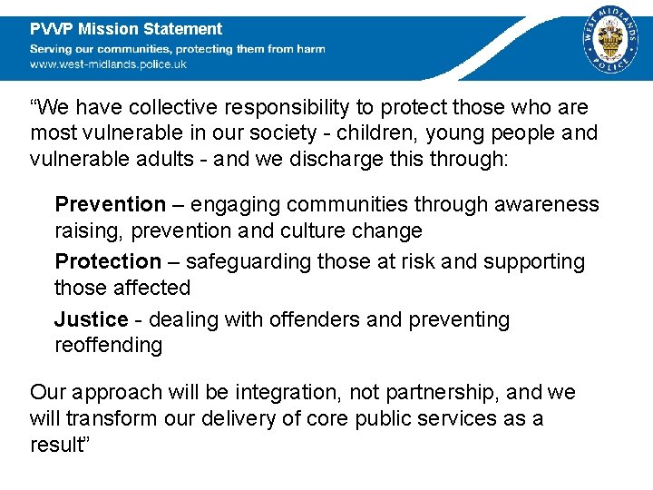 PVVP Mission Statement “We have collective responsibility to protect those who are most vulnerable