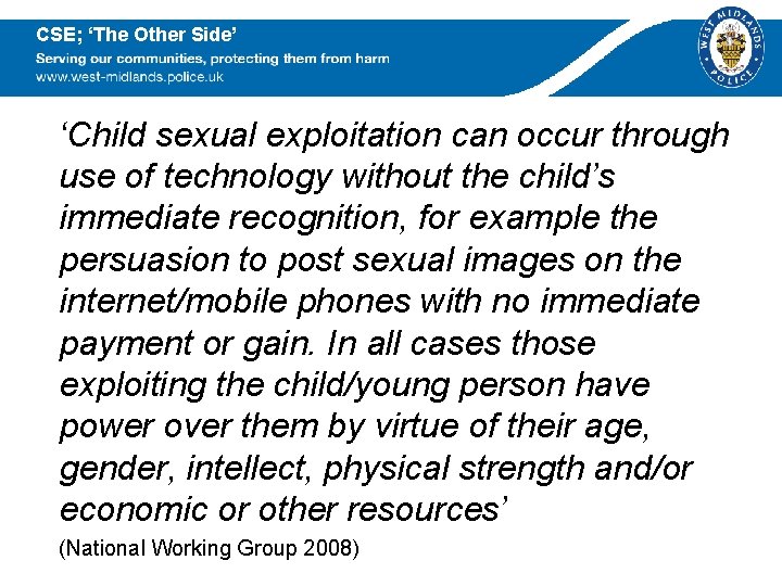 CSE; ‘The Other Side’ ‘Child sexual exploitation can occur through use of technology without