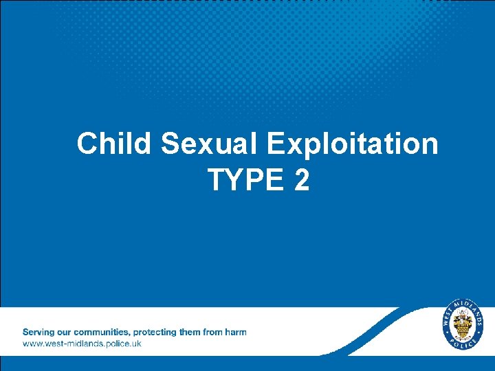 Child Sexual Exploitation TYPE 2 