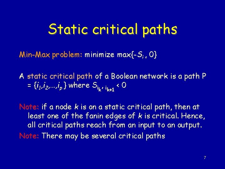 Static critical paths Min-Max problem: minimize max{-Si , 0} A static critical path of