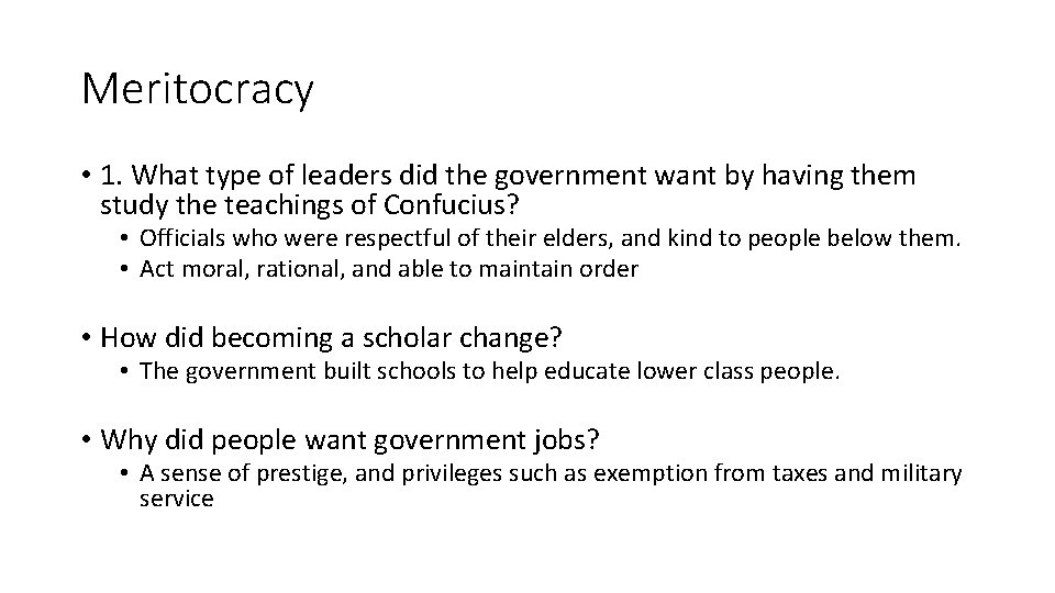 Meritocracy • 1. What type of leaders did the government want by having them