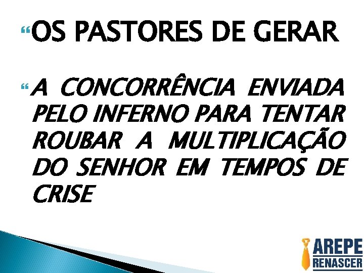  OS A PASTORES DE GERAR CONCORRÊNCIA ENVIADA PELO INFERNO PARA TENTAR ROUBAR A