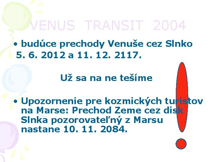 VENUS TRANSIT 2004 • budúce prechody Venuše cez Slnko 5. 6. 2012 a 11.