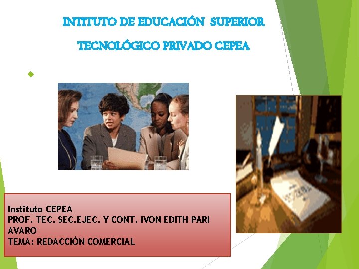 INTITUTO DE EDUCACIÓN SUPERIOR TECNOLÓGICO PRIVADO CEPEA . Instituto CEPEA PROF. TEC. SEC. EJEC.