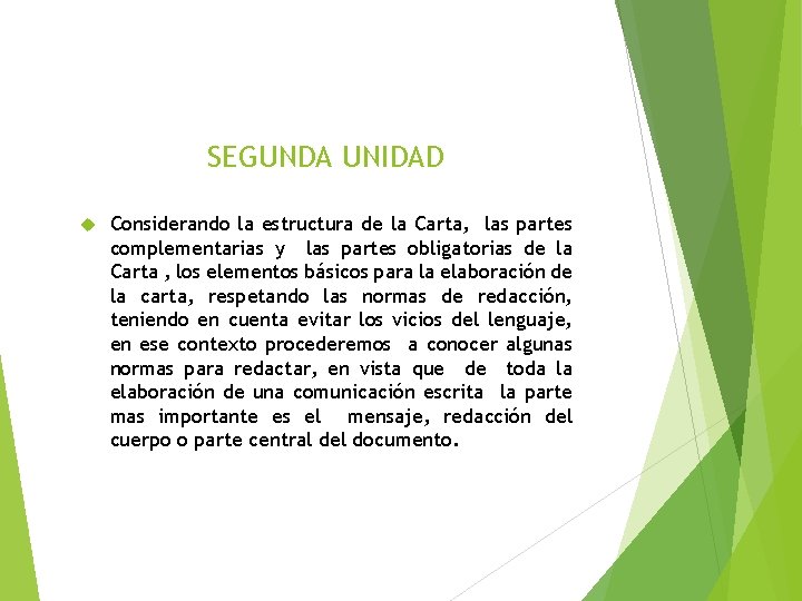 SEGUNDA UNIDAD Considerando la estructura de la Carta, las partes complementarias y las partes