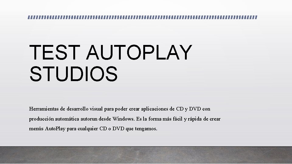 TEST AUTOPLAY STUDIOS Herramientas de desarrollo visual para poder crear aplicaciones de CD y