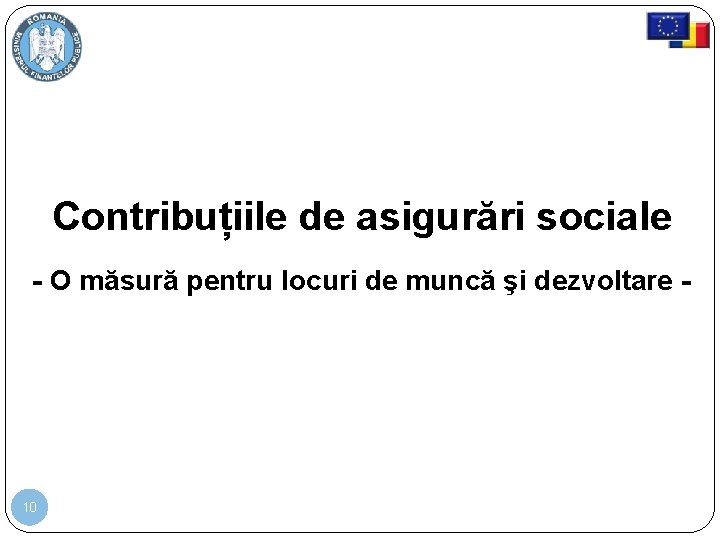 Contribuțiile de asigurări sociale - O măsură pentru locuri de muncă şi dezvoltare -