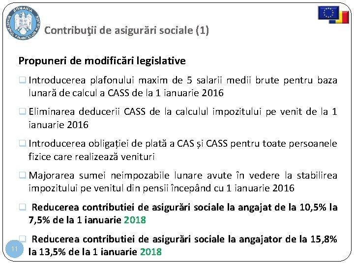 Contribuţii de asigurări sociale (1) Propuneri de modificări legislative Introducerea plafonului maxim de 5