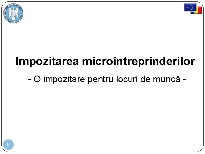 Impozitarea microîntreprinderilor - O impozitare pentru locuri de muncă - 15 