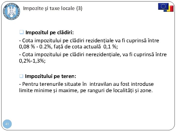 Impozite şi taxe locale (3) Impozitul pe clădiri: - Cota impozitului pe clădiri rezidențiale