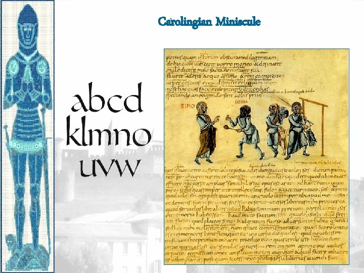 Carolingian Miniscule Carolingian Miniscule