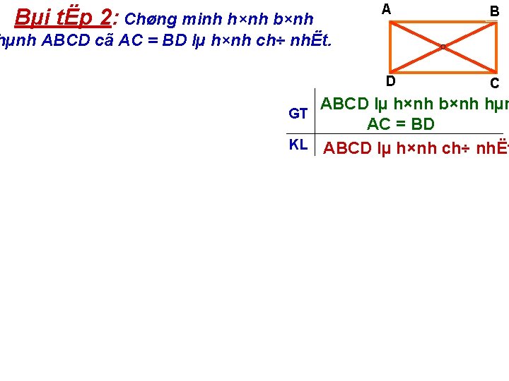 Bµi tËp 2: Chøng minh h×nh b×nh A B D C hµnh ABCD cã