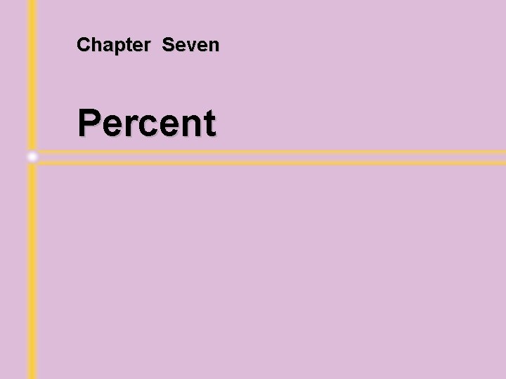 Chapter Seven Percent 