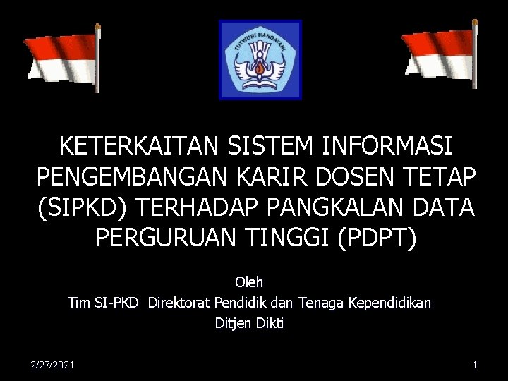 KETERKAITAN SISTEM INFORMASI PENGEMBANGAN KARIR DOSEN TETAP (SIPKD) TERHADAP PANGKALAN DATA PERGURUAN TINGGI (PDPT)