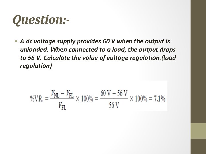 Question: • A dc voltage supply provides 60 V when the output is unloaded.