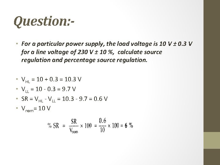 Question: • For a particular power supply, the load voltage is 10 V ±