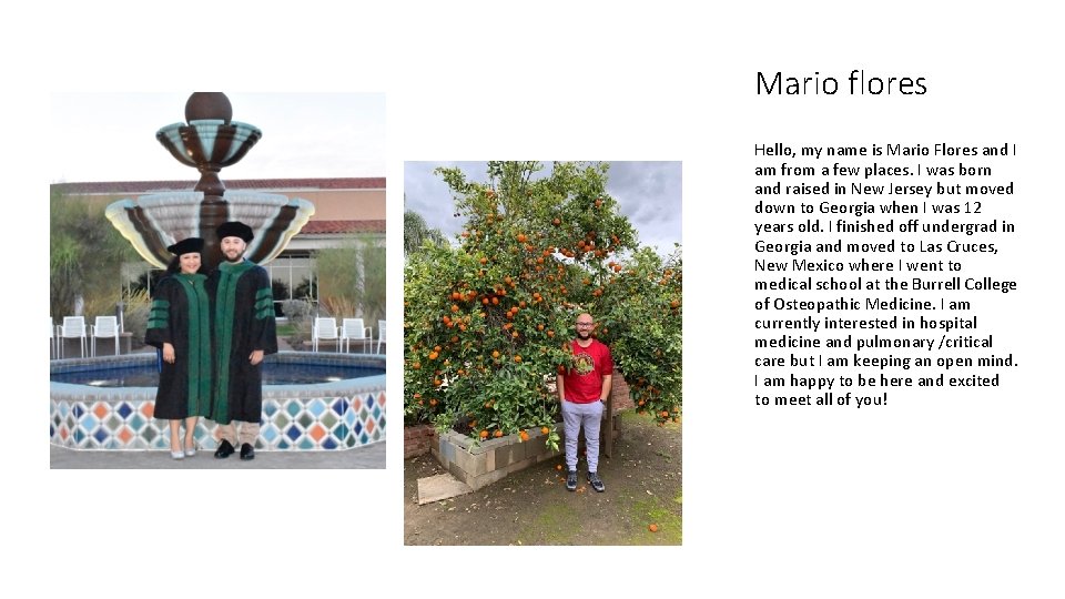 Mario flores Hello, my name is Mario Flores and I am from a few Mario flores Hello, my name is Mario Flores and I am from a few