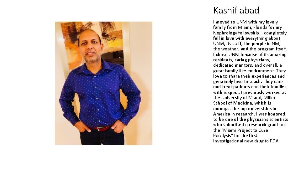 Kashif abad I moved to UNM with my lovely family from Miami, Florida for Kashif abad I moved to UNM with my lovely family from Miami, Florida for