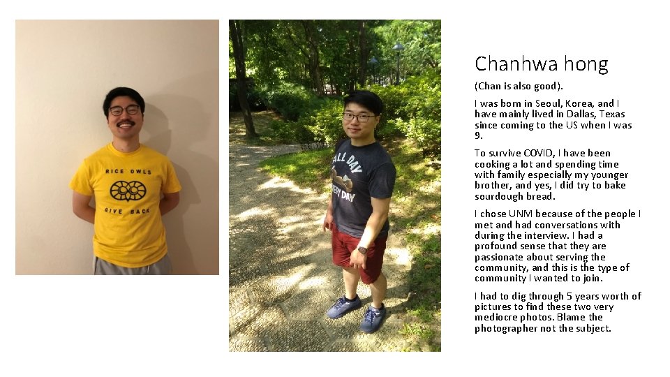 Chanhwa hong (Chan is also good). I was born in Seoul, Korea, and I Chanhwa hong (Chan is also good). I was born in Seoul, Korea, and I