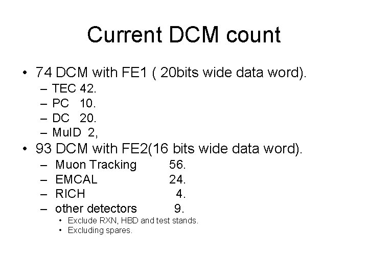 Current DCM count • 74 DCM with FE 1 ( 20 bits wide data
