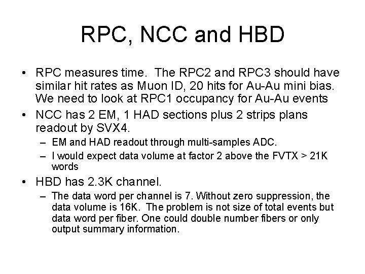 RPC, NCC and HBD • RPC measures time. The RPC 2 and RPC 3