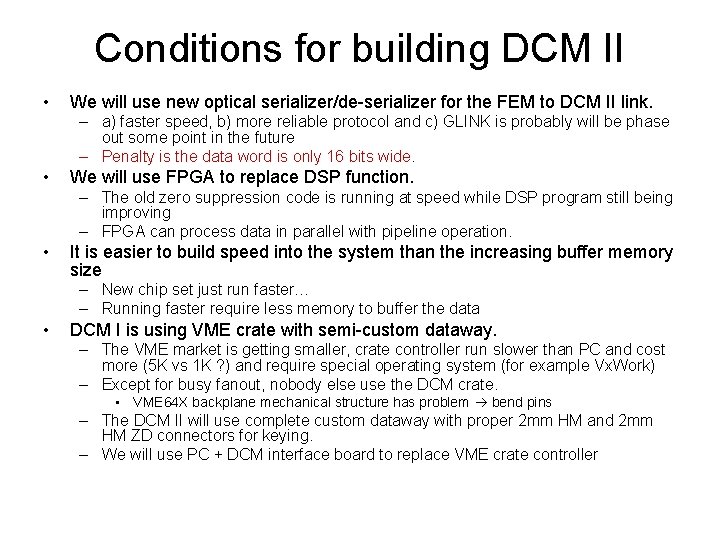 Conditions for building DCM II • We will use new optical serializer/de-serializer for the