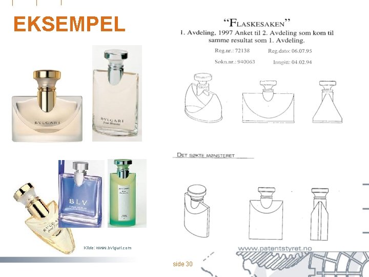 EKSEMPEL Kilde: www. bvlgari. com side 30 