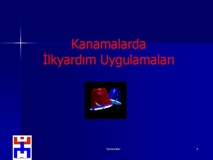 Kanamalarda İlkyardım Uygulamaları Kanamalar 8 