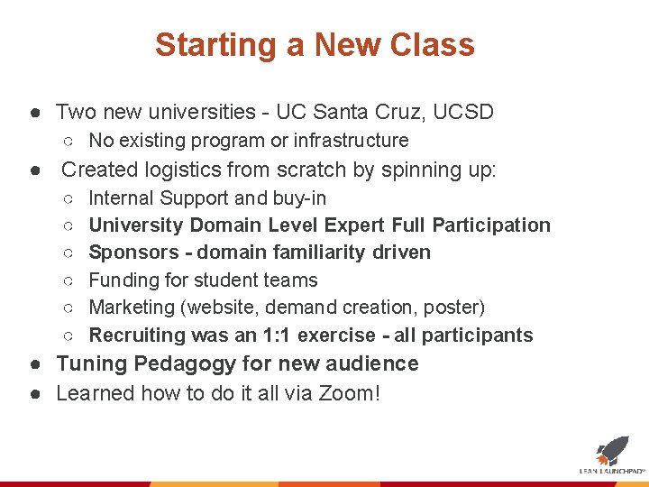 Starting a New Class ● Two new universities - UC Santa Cruz, UCSD ○