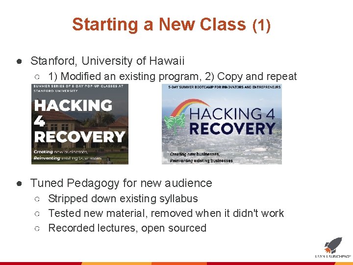 Starting a New Class (1) ● Stanford, University of Hawaii ○ 1) Modified an